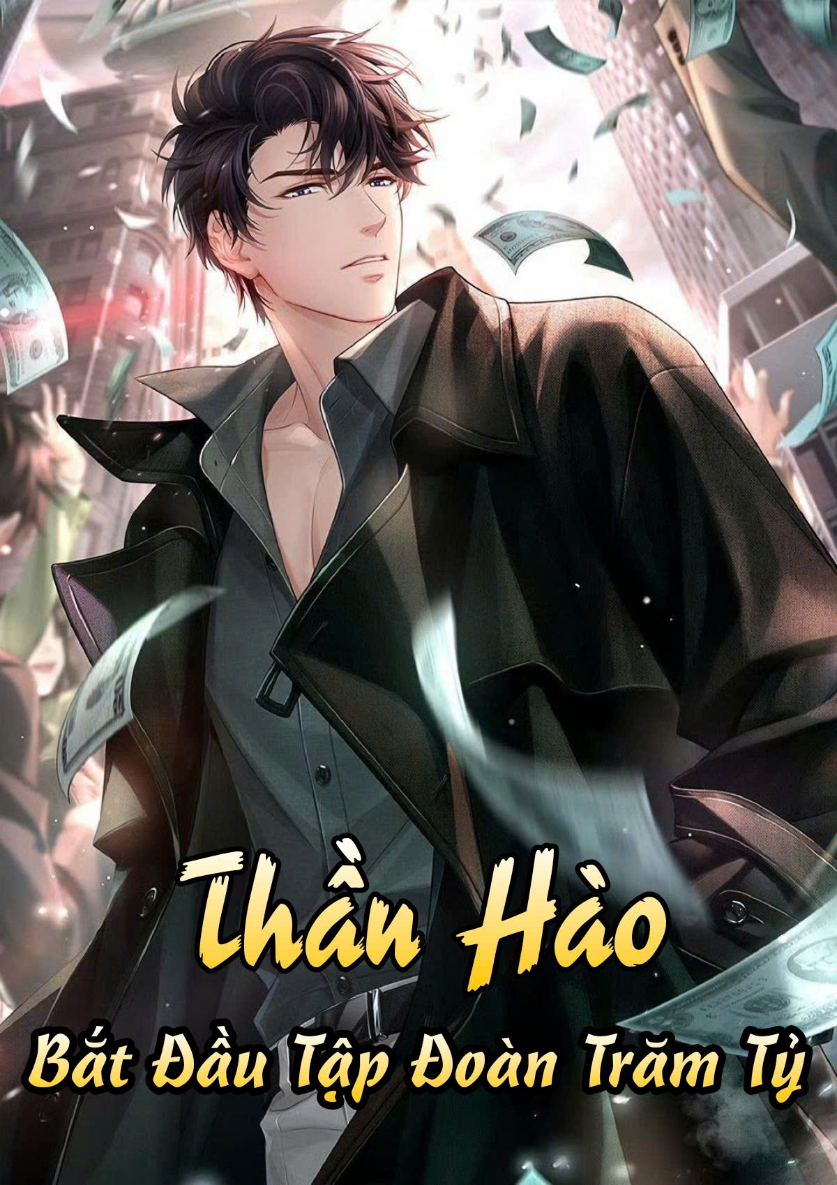 Thần Hào Tổng Giảm Đốc Tập Đoàn Trăm Tỷ ( Dịch Full )